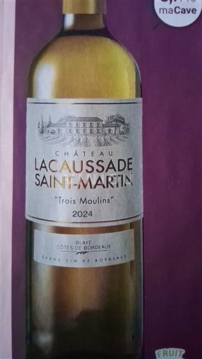 Bordeaux Blaye-côtes-de-bordeaux Château Lacaussade Saint-Martin Trois Moulins 2024