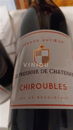 Beaujolais Chiroubles Arnaud Aucoeur Le Pressoir de Chatenay 2024