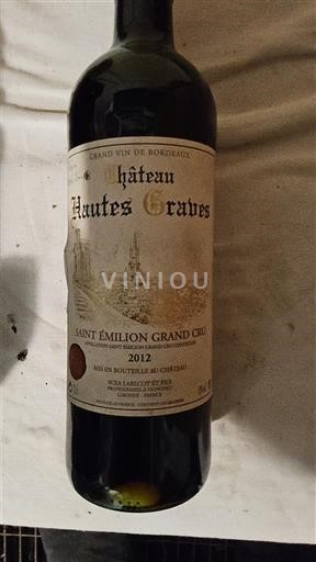 Bordeaux Saint-Émilion Grand Cru Grand Cru Château Hautes Graves 2012