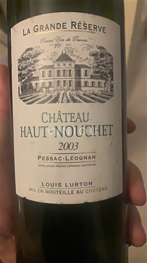 Bordeaux Pessac-Léognan Château Haut-Nouchet La Grande Réserve 2003