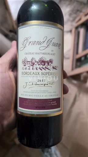 Bordeaux Bordeaux Supérieur Château Haut-Rieuflaquet Grand Juan 2017