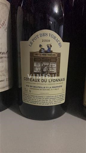 Lyonnais Coteaux du Lyonnais Vignerons de Sain Bel Le Pot des Voraces 2009