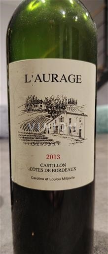 Bordeaux Castillon Côtes de Bordeaux L'Aurage 2013