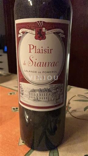 Bordeaux Lalande-de-Pomerol Château Siaurac Plaisir de Siaurac 2015