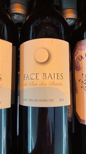 Bordeaux Saint-Émilion Grand Cru Grand Cru Clos des Baies Face Baies 2015