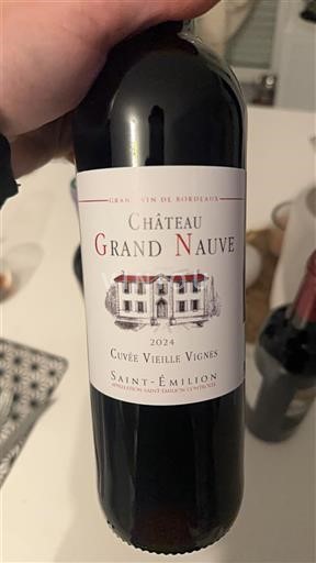 Bordeaux Saint-Émilion Château Grand Nauve Vieille Vignes 2024