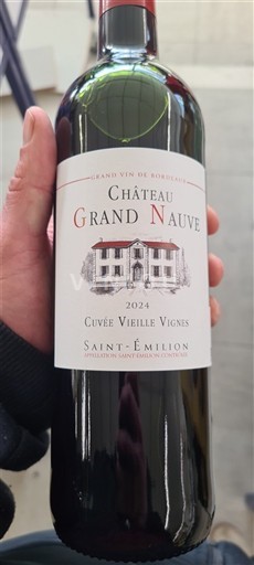 Bordeaux Saint-Émilion Château Grand Nauve Vieille Vignes 2024