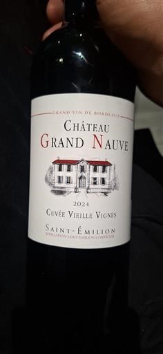 Bordeaux Saint-Émilion Château Grand Nauve Vieille Vignes 2024