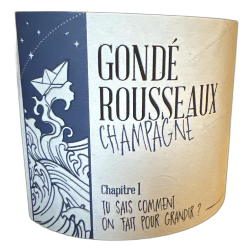 Champagne Champagner Gondé Rousseaux Chapitre I - Tu sais comment on fait pour grandir ? Ohne Jahrgang