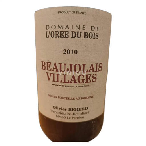 Beaujolais Beaujolais Villages Domaine de l'Orée du Bois 2010