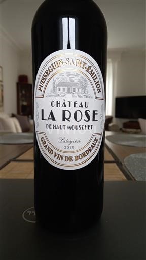 Bordeaux Puisseguin-Saint-Émilion Château La Rose de Haut Mouschet Latoryn 2015
