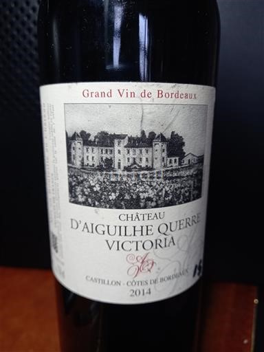 Bordeaux Castillon Côtes de Bordeaux Château Aiguilhe Querre Victoria 2014
