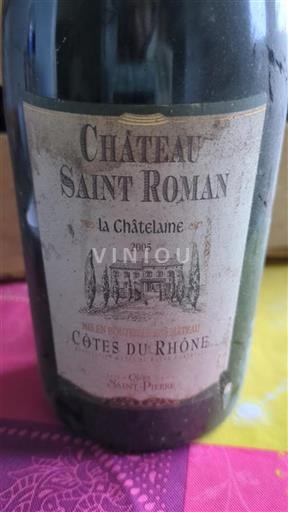 Rhônen laakso Côtes-du-rhône Château Saint Roman La Châtelaine 2005