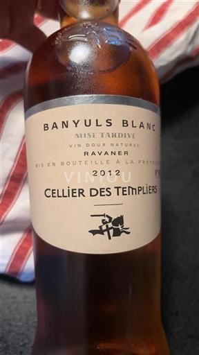 Roussillon Banyuls Cellier des Templiers Ravaner 2012