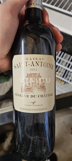 Bordeaux Bordeaux supérieur Château Saint-Antoine Réserve du Château 2012
