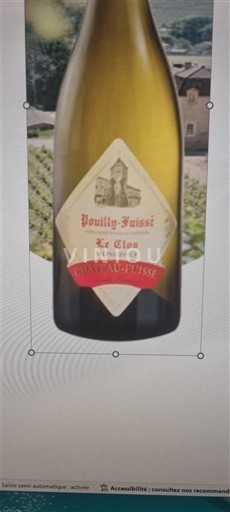 Bourgogne Pouilly-fuissé Château -Fuissé Le Clos Monopole 2018