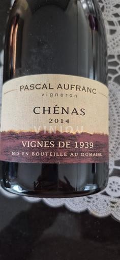 Beaujolais Chénas Pascal Aufranc Vignes de 1939 2014