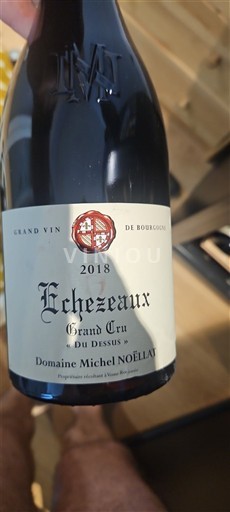 Burgundi Échézeaux Grand Cru Domaine Michel Noëllat Du Dessus 2018