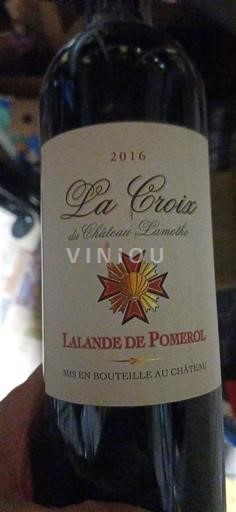 Vin Rouge sec La Croix Château Lamothe 2016 Frankrike Bordeaux Lalande-de-pomerol AOC