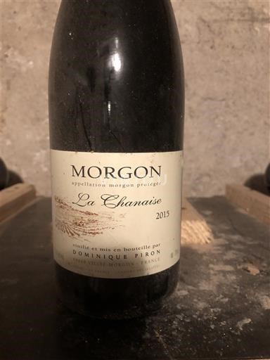 Beaujolais Morgon Dominique Piron La Chanaise 2015