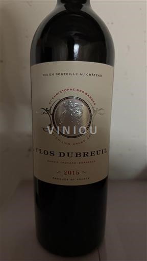 Bordeaux Saint-Émilion Grand Cru Grand Cru Clos Dubreuil 2015