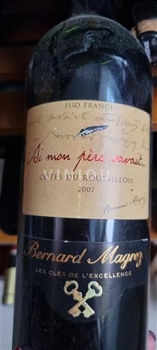 Roussillon Côtes-du-roussillon Bernard Magrez Si mon père savait 2007