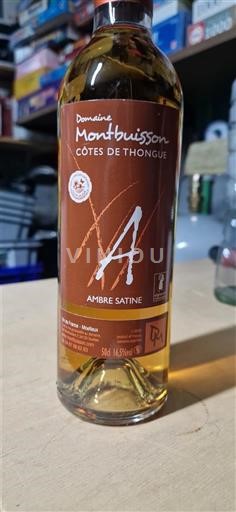 Languedoc et Roussillon Côtes de Thongue Domaine Montbuisson Ambre Satine Non Millésimé