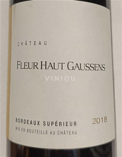 Bordeaux Bordeaux Supérieur Château Fleur Haut Gaussens 2018