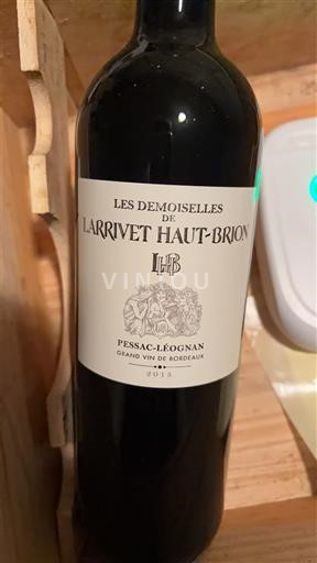 Bordeaux Pessac-Léognan Château Larrivet Haut-Brion Les Demoiselles de Larrivet Haut-Brion 2015