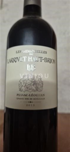 Bordeaux Pessac-Léognan Château Larrivet Haut-Brion Les Demoiselles de Larrivet Haut-Brion 2015