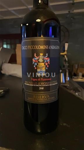 Toscana Brunello di Montalcino. Ciacci Piccolomini d'Aragona Vigna di Pianrosso Riserva Santa Caterina d’oro 2010
