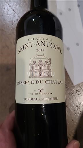 Bordeaux Bordeaux supérieur Château Saint-Antoine Réserve du Château 2017