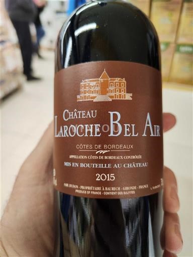 Bordeaux Côtes-de-Bordeaux Château Laroche Bel Air 2015