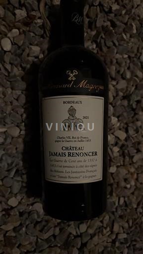 Bordeaux Château Jamais Renoncer 2021
