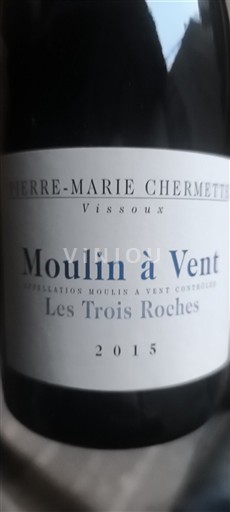 Beaujolais Moulin-à-vent Pierre-Marie Chermette Les Trois Roches 2015