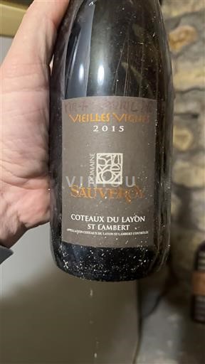 Vini Blanc moelleux Vieilles Vignes Domaine Sauveroy 2015 Francia Valle della Loira Coteaux-du-Layon AOC