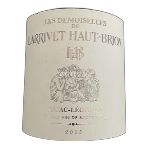 Bordeaux Pessac-Léognan Larrivet Haut-Brion Les Demoiselles de Larrivet Haut-Brion 2015