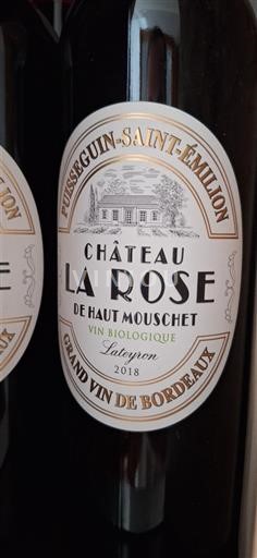 Bordeaux Puisseguin-Saint-Émilion Château La Rose de Haut Mouschet Lateyron 2018