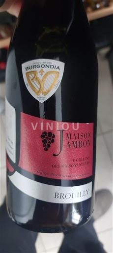 Beaujolais Brouilly Maison Jambon Domaine des Maisons Neuves Không niên vụ
