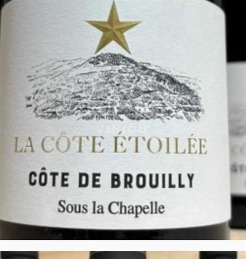 Beaujolais Côte-de-brouilly La Côte Étoilée Sous la Chapelle 2022