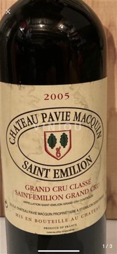 Bordeaux Saint-Émilion Grand Cru Grand Cru Classé Château Pavie Macquin 2005