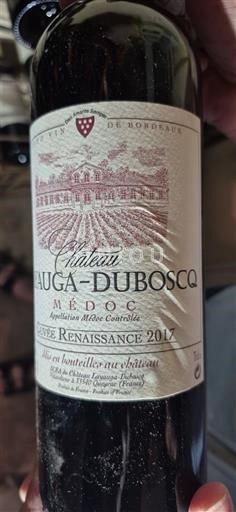 Bordeaux Médoc Château Lauga-Duboscq Renaissance 2017