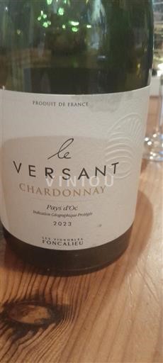 Vin Blanc sec Le Versant Chardonnay Les Vignobles Foncalieu 2023 France Languedoc et Roussillon Pays d'oc IGP
