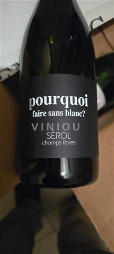 Loire Valley Côte Roannaise Domaine Sérol Pourquoi faire sans blanc? Champs Libres Non-Vintage