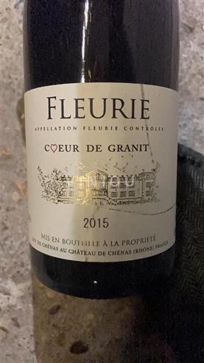 Beaujolais Fleurie Château Chenas Cœur de Granit 2015