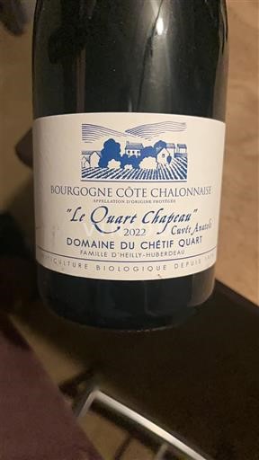 Wines Rouge sec Le Quart Chapeau Cuvée Anatole Domaine Chétif Quart 2022 France Burgundy Burgundy Côte Chalonnaise AOC
