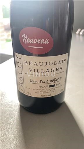 Beaujolais Beaujolais Villages Jean-Paul Dubost Tracot Nouveau 2017