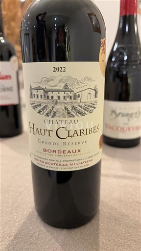Bordeaux Château Haut Claribes Grande Réserve 2022
