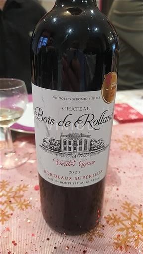 Bordeaux Bordeaux Supérieur Château Bois de Rolland Vieilles Vignes 2023
