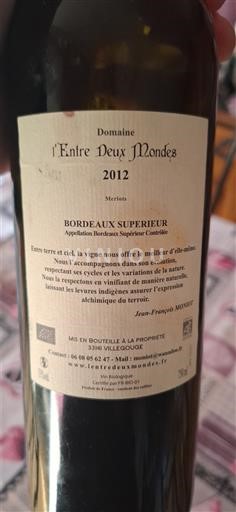 Bordeaux Bordeaux Supérieur Domaine L'Entre Deux Mondes 2012